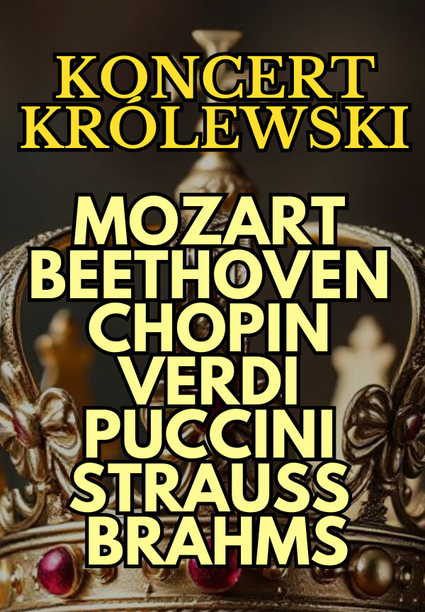 Koncert Królewski - Majestat Klasyki