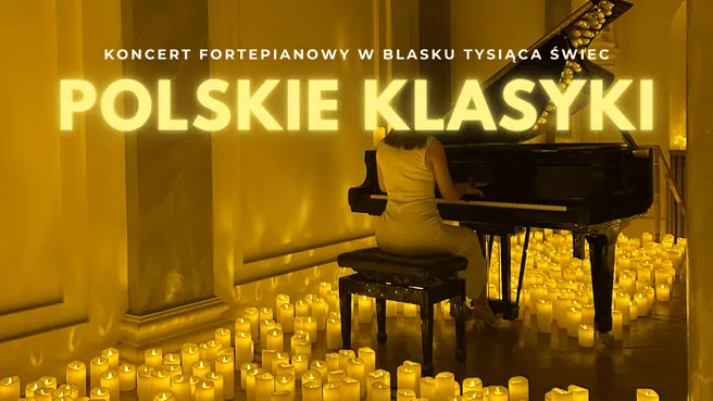 Koncert fortepianowy przy świecach: Polskie Klasyki, plakat wydarzenia