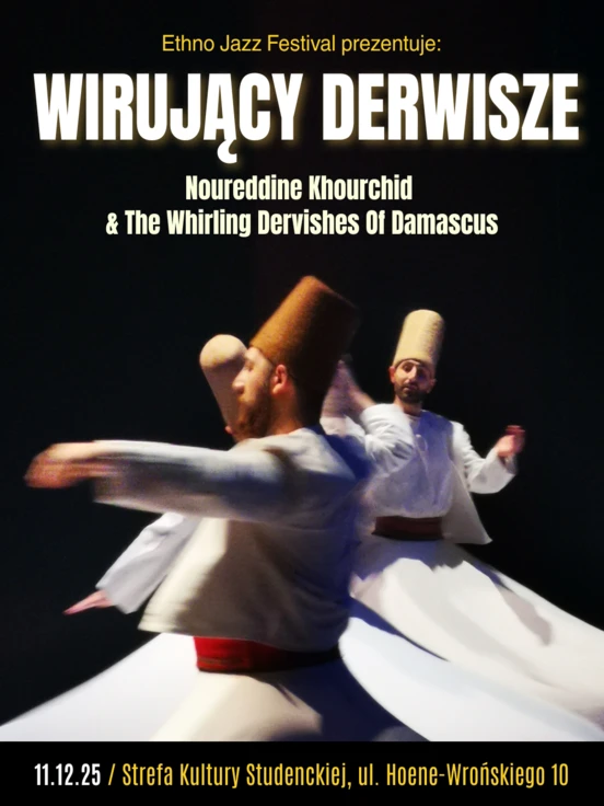 Wirujący Derwisze - Noureddine Khourchid & The Whirling Dervishes Of Damascus, plakat wydarzenia