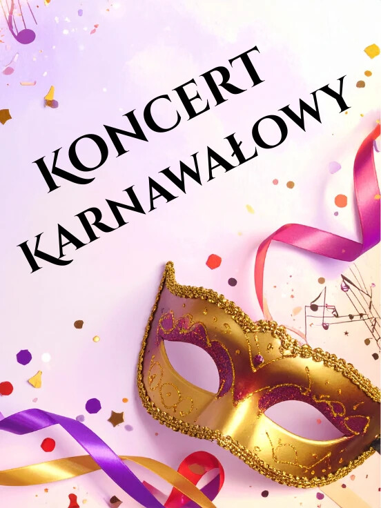 Koncert Karnawałowy - od Straussów po Broadway i Rio