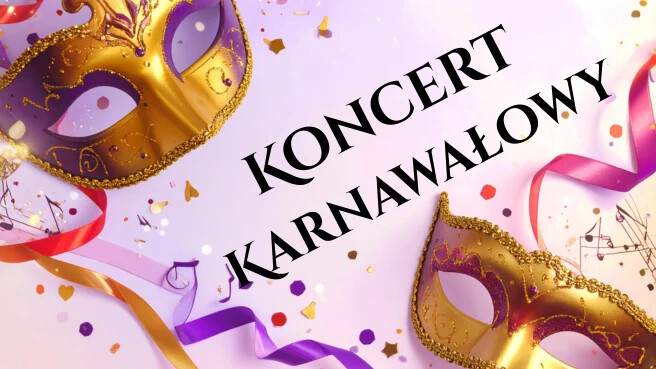 Koncert Karnawałowy - od Straussów po Broadway i Rio, plakat wydarzenia