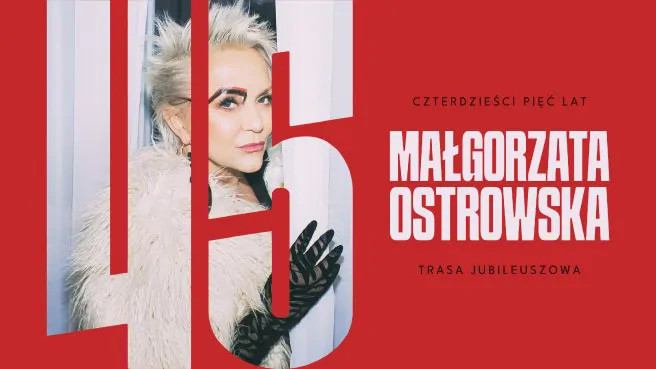 Małgorzata Ostrowska - 45 lat: koncert jubileuszowy, plakat wydarzenia