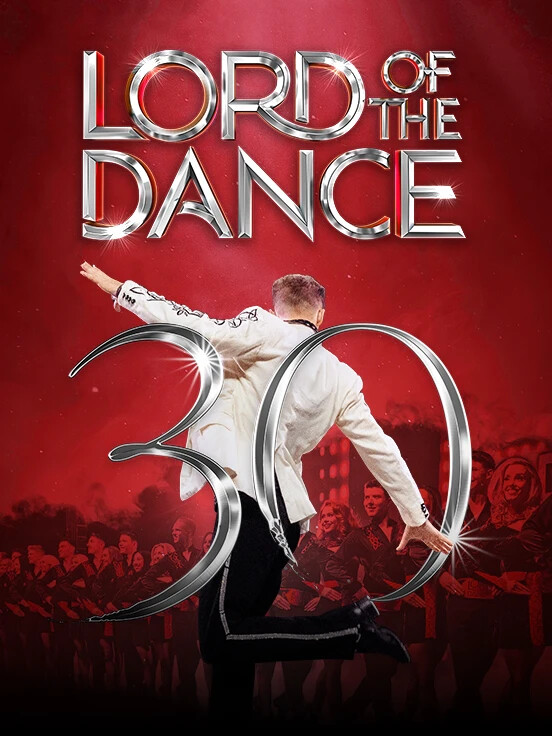 Lord of the Dance - 30th Anniversary Tour