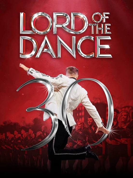 Lord of the Dance - 30th Anniversary Tour