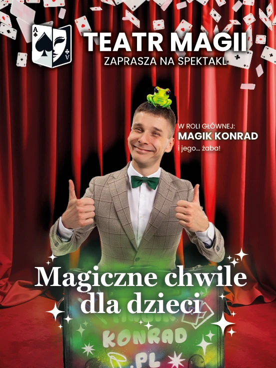 Magiczne chwile dla dzieci - Familijne show Konrada Modzelewskiego