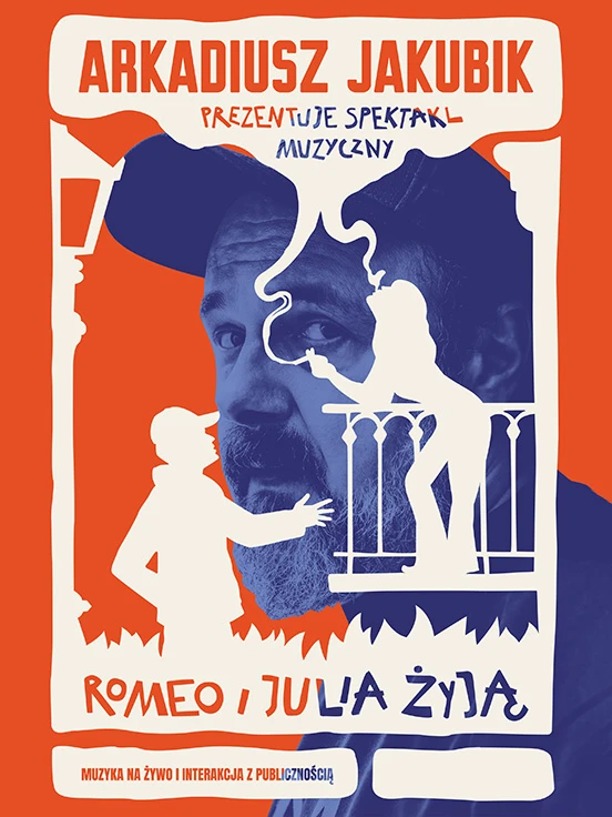 Romeo i Julia żyją - spektakl muzyczny Arkadiusza Jakubika