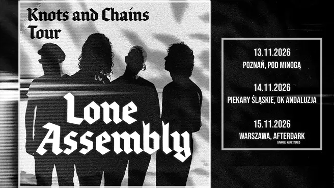 Lone Assembly: Knots & Chains Tour!