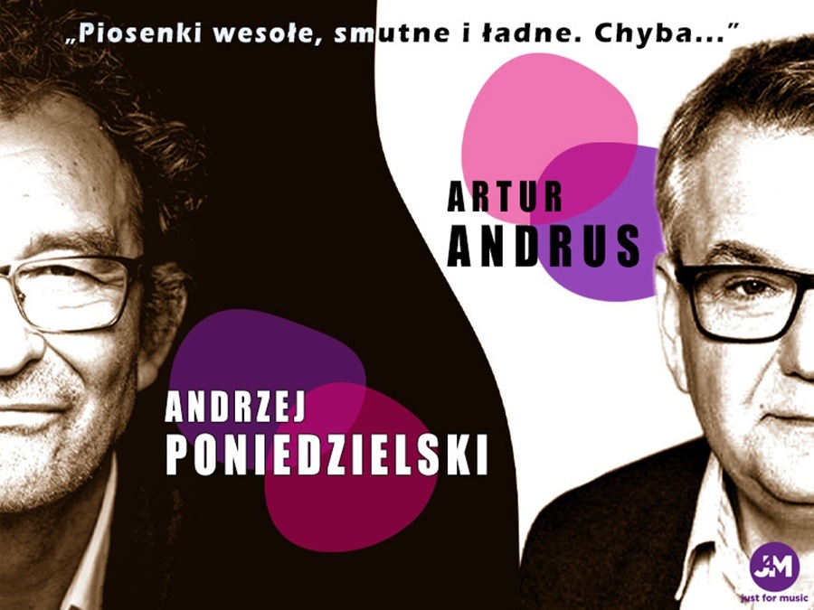 Andrzej Poniedzielski i Artur Andrus - "Piosenki wesołe, smutne i ładne. Chyba..."