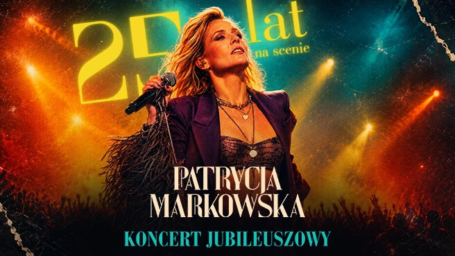 Patrycja Markowska: 25 lat na scenie, plakat wydarzenia
