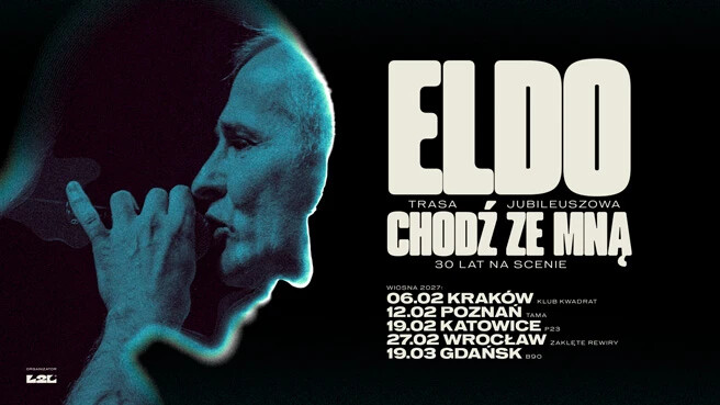 Eldo Chodź Ze Mną - koncerty specjalne, 30 lat na scenie, plakat wydarzenia