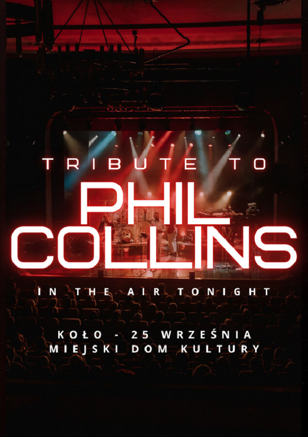 TRIBUTE TO PHIL COLLINS -In the Air Tonigh, plakat wydarzenia