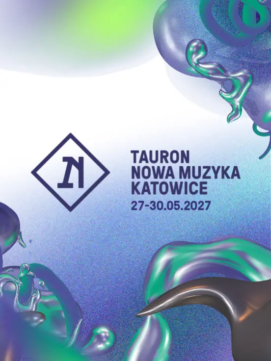 22. Tauron Nowa Muzyka Katowice 2027