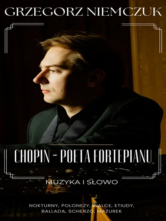 „Chopin – Poeta Fortepianu” - recital fortepianowy Grzegorza Niemczuka