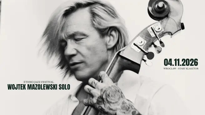 Ethno Jazz Festival: Wojtek Mazolewski Solo, plakat wydarzenia