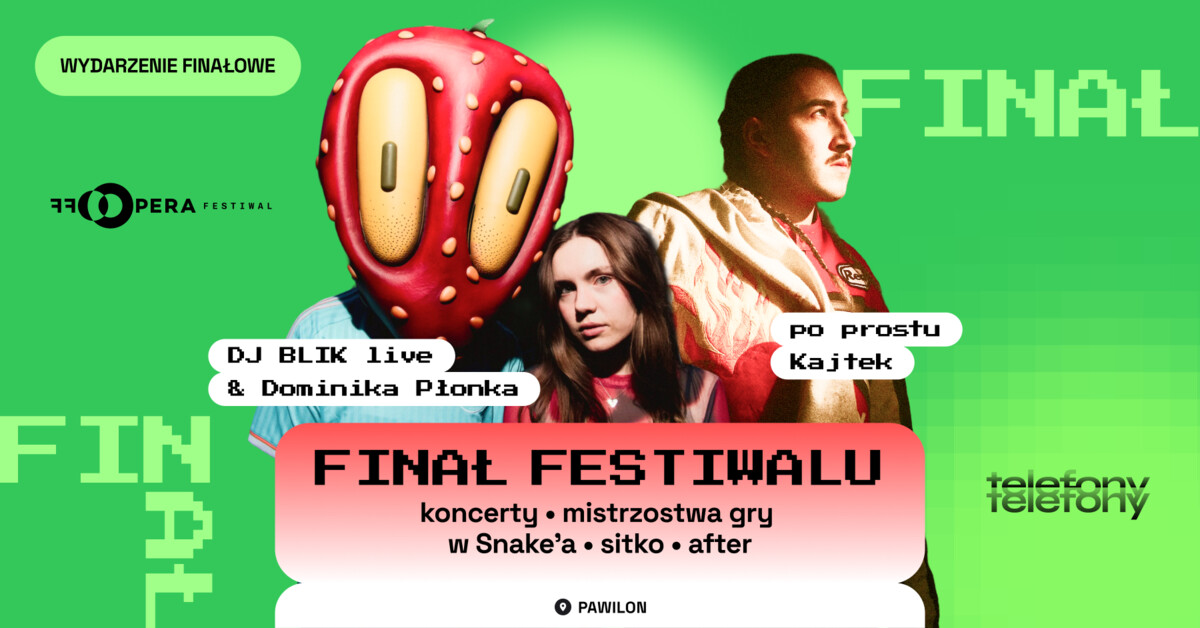 Finał festiwalu OFF Opera 2026: po prostu Kajtek DJ BLIK live & Dominika Płonka + mistrzostwa gry w węża, plakat wydarzenia