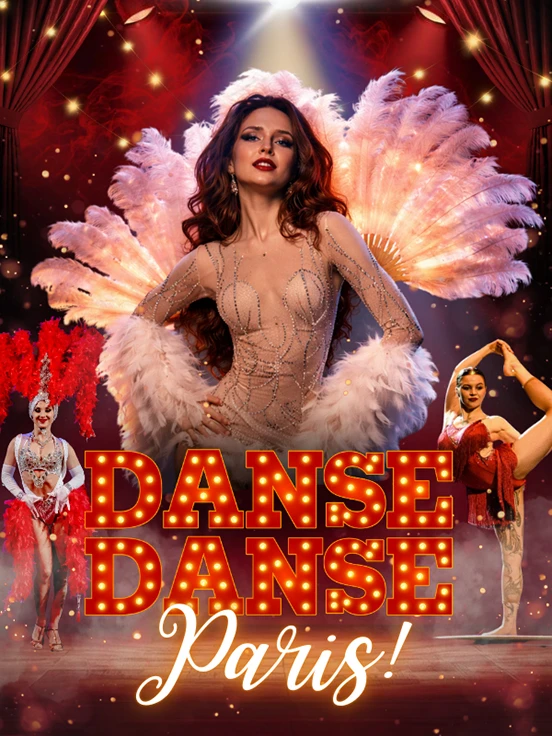 Danse, Danse Paris - Show inspirowane Moulin Rouge