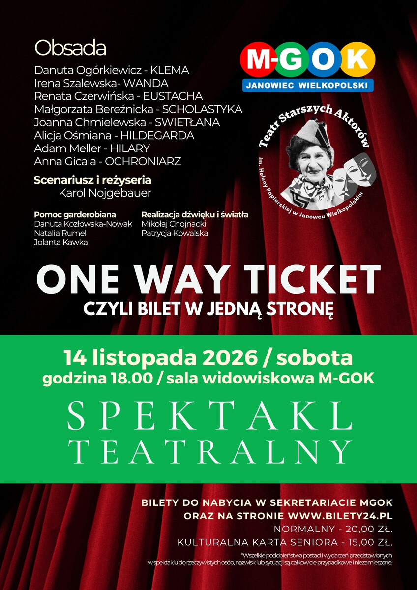 SPEKTAKL | ONE WAY TICKET, CZYLI BILET W JEDNĄ STRONĘ | JANOWIEC WIELKOPOLSKI | TEATR STARSZYCH AKTORÓW IM. HELENY PAPIERSKIEJ