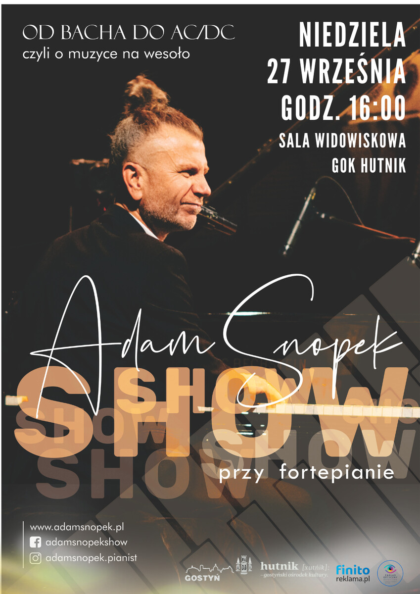Adam Snopek Show Przy Fortepianie "Od Bacha do AC/DC czyli o muzyce na wesoło"