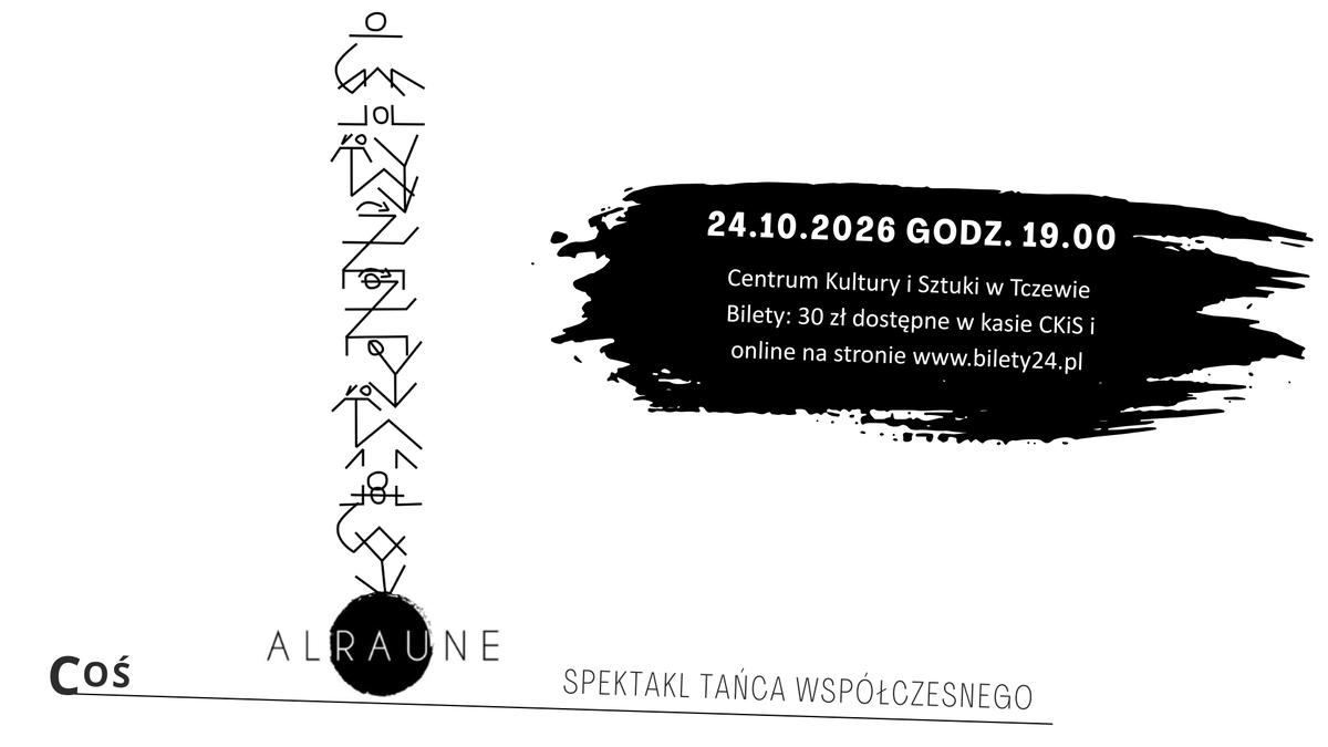 Coś - spektakl taneczny w wykonaniu zespołu Alraune