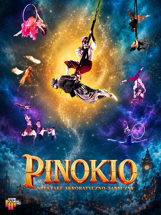 Pinokio - magiczne widowisko akrobatyczo-taneczne