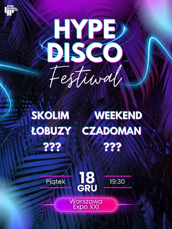 Festiwal Muzyki Disco Warszawa - Hype Disco Festiwal