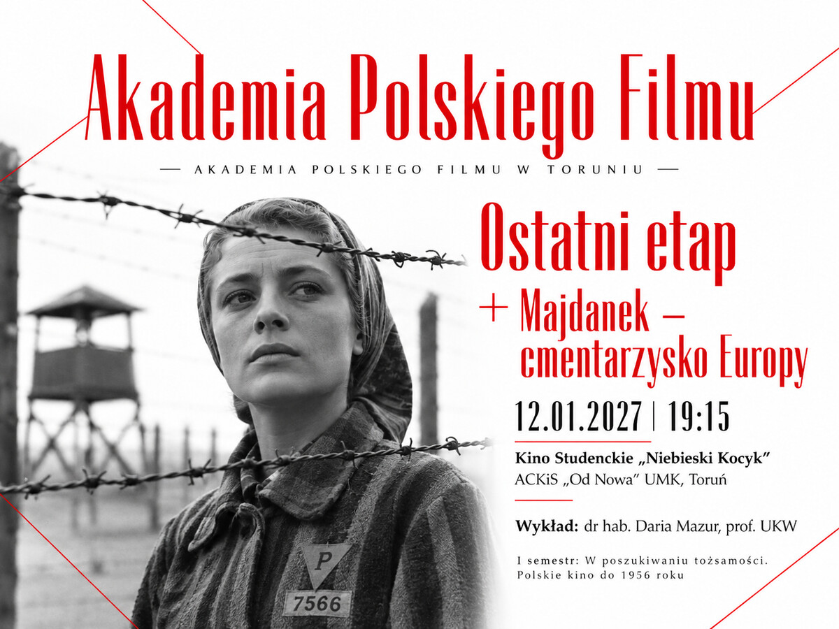 Akademia Polskiego Filmu: Ostatni etap + Majdanek – cmentarzysko Europy