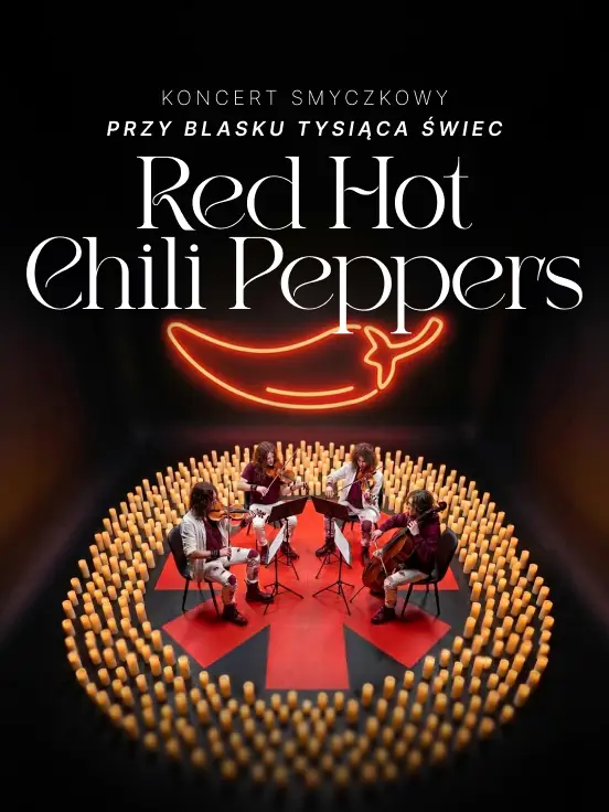 Koncert przy świecach: Tribute to Red Hot Chili Peppers