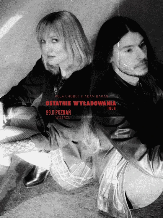 Pola Chobot & Adam Baran - Ostatnie Wyładowania Tour