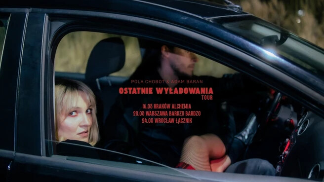 Pola Chobot & Adam Baran - Ostatnie Wyładowania Tour, plakat wydarzenia