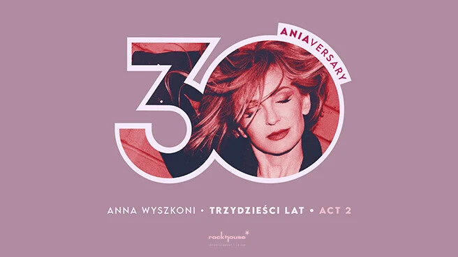 Anna Wyszkoni - koncert "30 lat", plakat wydarzenia