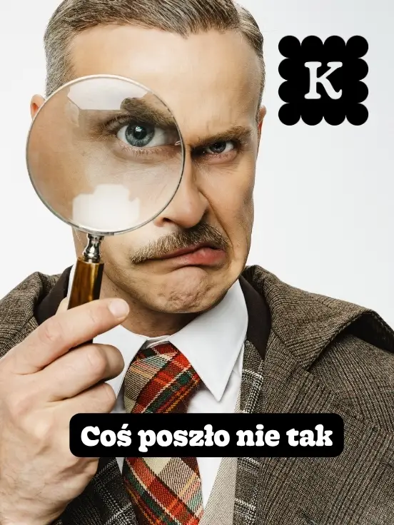 Coś poszło nie tak