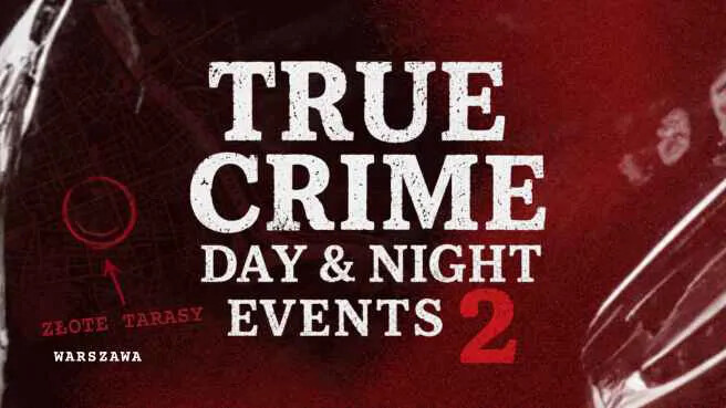 True Crime Day & Night 2, plakat wydarzenia