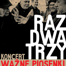 Raz Dwa Trzy "Ważne piosenki, plakat wydarzenia
