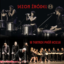 SEZON ŹRÓDEŁ W TEATRZE PIEŚŃ KOZŁA