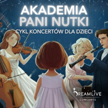 Akademia Pani Nutki by Dreamlive Concerts