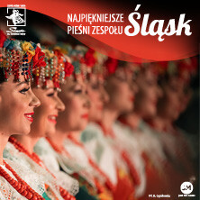 Zespół Pieśni i Tańca Śląsk - Najpiękniejsze Pieśni Śląskie