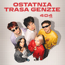 Ostatnia trasa GENZIE - 404 TOUR