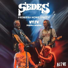 SEDES „Koncert premierowy” + Wylew + Sandały Mariana