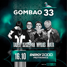 GOMBAO 33 I MATA, WYGUŚ, TADEO, SZCZEPAN