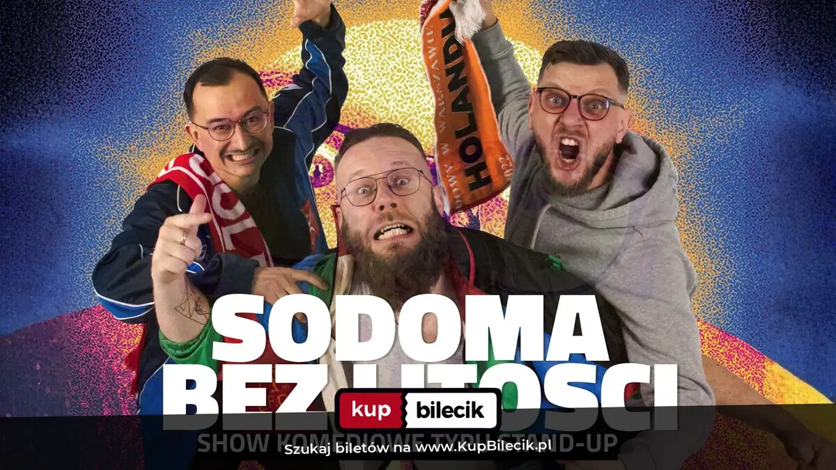"Sodoma BEZ LITOŚCI!" - szalone show typu stand-up