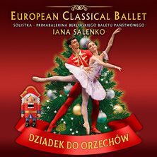 Dziadek do orzechów - EUROPEAN CLASSICAL BALLET & IANA SALENKO, plakat wydarzenia