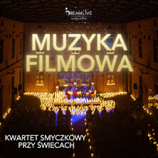 Muzyka Filmowa: Koncert przy świecach by Dreamlive Concerts