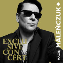 MAciej Maleńczuk - Exclusive Concert