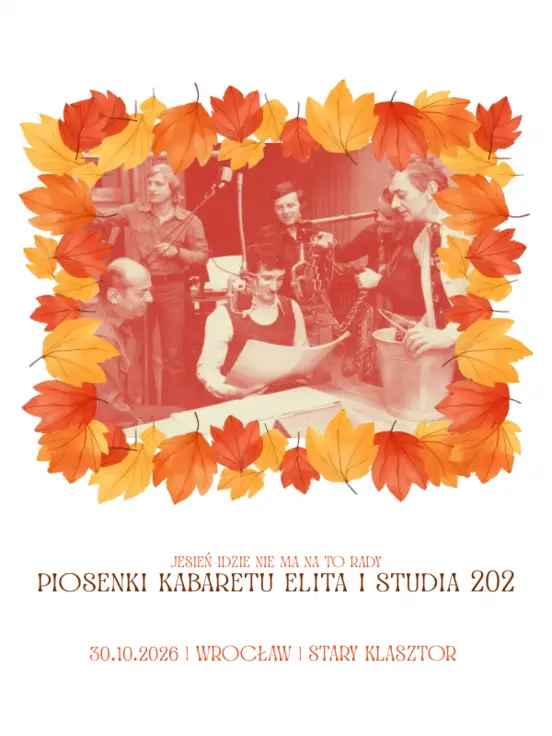 Jesień idzie, nie ma na to rady - piosenki kabaretu Elita i Studia 202