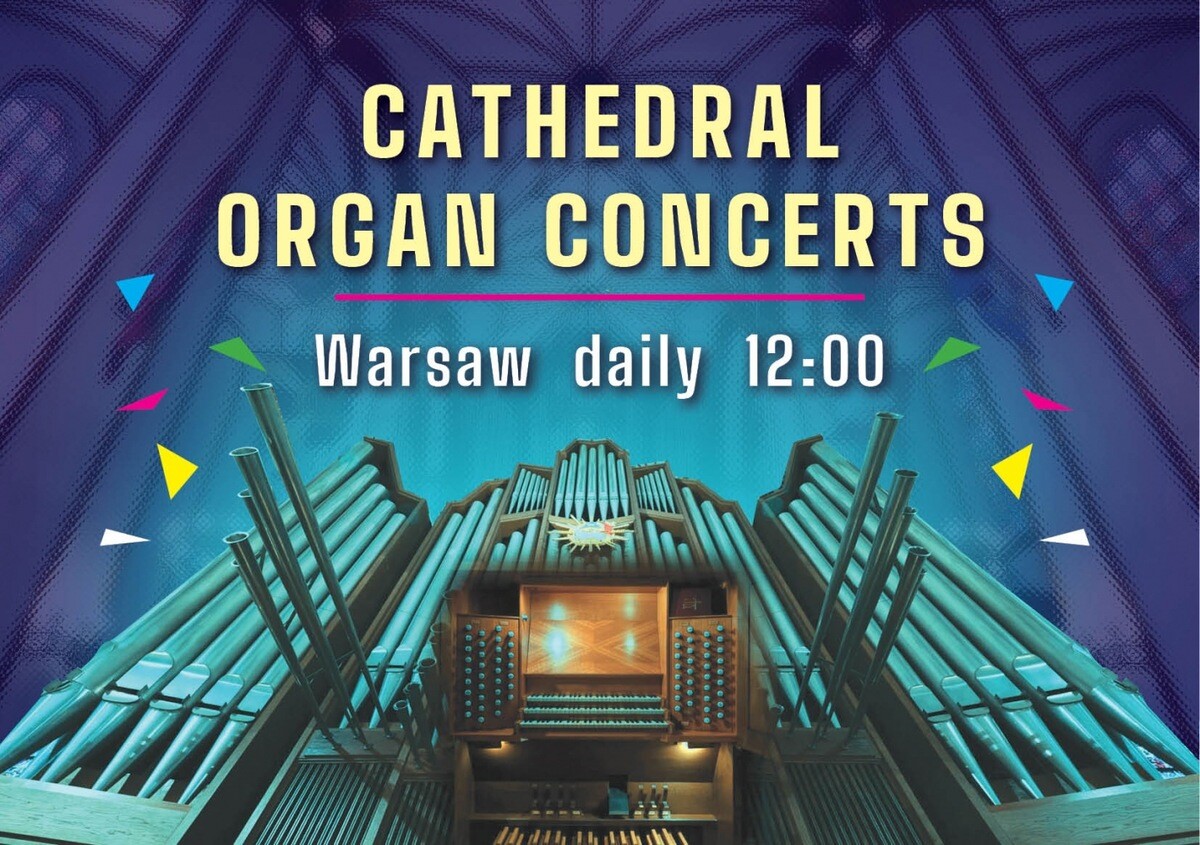 KONCERTY ORGANOWE - ARCHIKATEDRA WARSZAWSKA oraz zwiedzanie podziemi świątyni,  codziennie 12:00