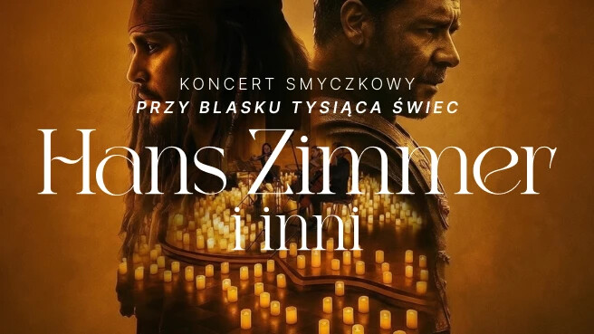 Koncert przy świecach: Hans Zimmer i inni - Najpiękniejsza Muzyka Filmowa, plakat wydarzenia