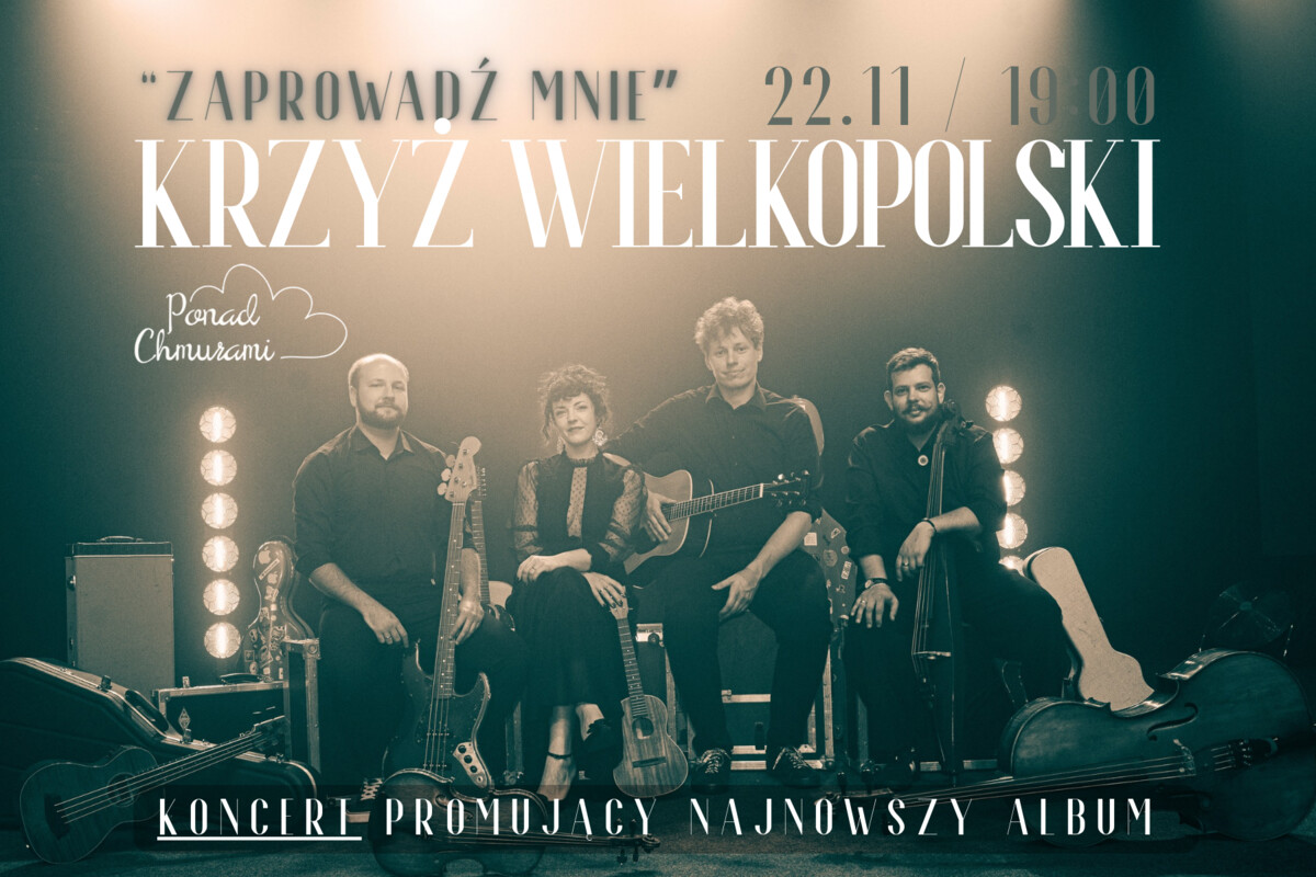 Krzyż Wielkopolski - koncert zespołu Ponad Chmurami, plakat wydarzenia