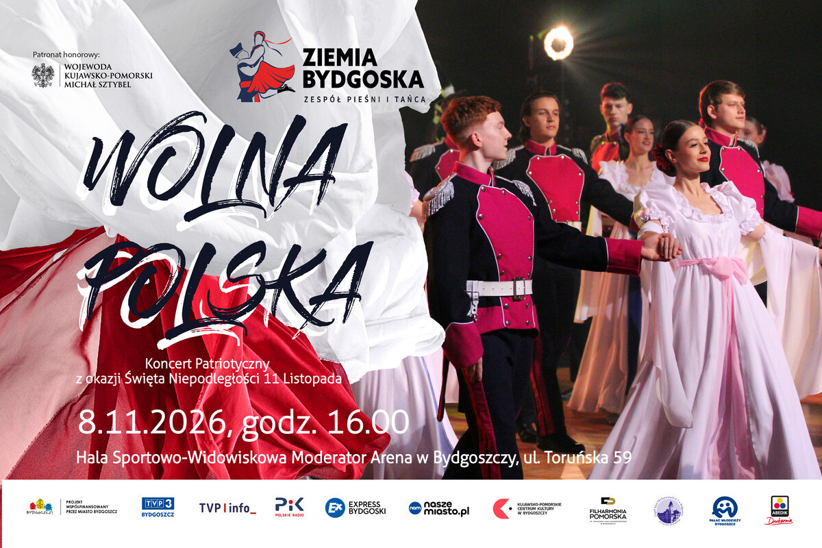 Koncert Patriotyczny pt. “Wolna Polska”. Miejsce: Moderator Arena, ul. Toruńska 59, plakat wydarzenia