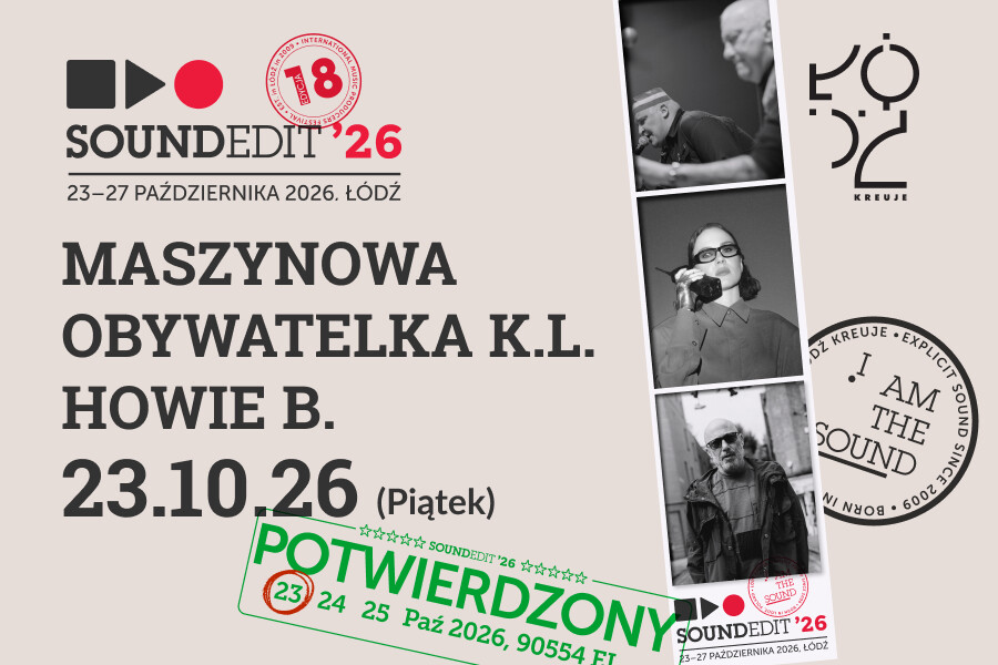 Soundedit'26 - Maszynowa,Obywatelka K.L.,Howie B.
