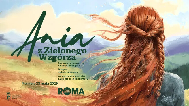 Ania z Zielonego Wzgórza - Teatr Muzyczny ROMA, plakat wydarzenia